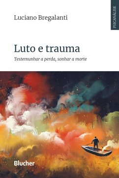 Luto e trauma (eBook, ePUB) - Bregalanti, Luciano