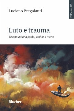 Luto e trauma (eBook, ePUB) - Bregalanti, Luciano