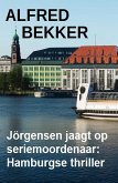 Jörgensen jaagt op seriemoordenaar: Hamburgse thriller (eBook, ePUB)