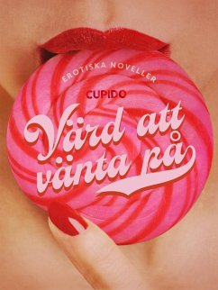 Cover Värd att vänta på - erotiska noveller (eBook, ePUB)