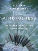 Mindfulness : medveten närvaro som levnadsstrategi (eBook, ePUB)