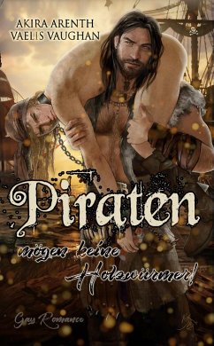 Piraten mögen keine Holzwürmer (eBook, ePUB) - Arenth, Akira; Vaughan, Vaelis