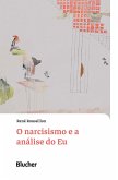 O narcisismo e a análise do Eu (eBook, ePUB)