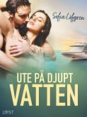 Ute på djupt vatten - erotisk novell (eBook, ePUB)