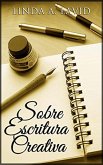 Sobre Escritura Creativa (eBook, ePUB)