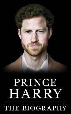 Prince Harry: The Biography (eBook, ePUB) - Publishing, Castle