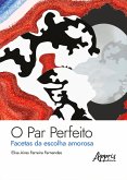 O Par Perfeito: Facetas da Escolha Amorosa (eBook, ePUB)