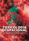 Toxicologia Ocupacional: Uma Abordagem de Substâncias Presentes em Laboratórios de Graduação e Pesquisa (eBook, ePUB)
