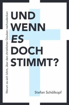 Und wenn es doch stimmt? - Schölkopf, Stefan