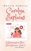 Carolyn Explains (Hummingbird Place Sweet Romance Series, #2) (eBook, ePUB)