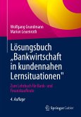 Lösungsbuch ¿Bankwirtschaft in kundennahen Lernsituationen&quote;