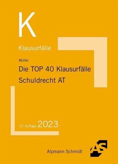 Die TOP 40 Klausurfälle Schuldrecht AT - Müller, Frank