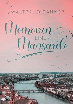 Memoiren einer Mansarde - Danner, Waltraud