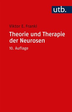 Theorie und Therapie der Neurosen - Frankl, Viktor E.