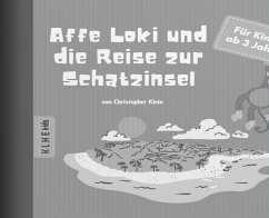 Affe Loki und die Reise zur Schatzinsel - Klein, Christopher