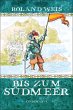 Bis zum Südmeer - Bild 1