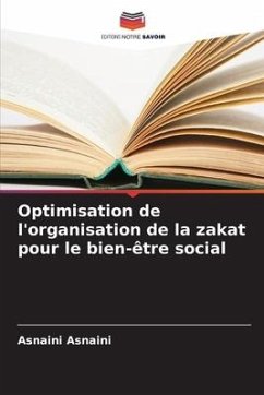 Optimisation de l'organisation de la zakat pour le bien-être social - Asnaini, Asnaini;Oktarina, Amimah