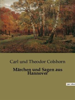 Märchen und Sagen aus Hannover - Colshorn, Carl Und Theodor