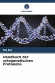 Handbuch der zytogenetischen Protokolle