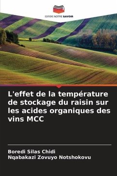 L'effet de la température de stockage du raisin sur les acides organiques des vins MCC - Silas Chidi, Boredi;Zovuyo Notshokovu, Nqabakazi