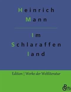 Im Schlaraffenland - Mann, Heinrich
