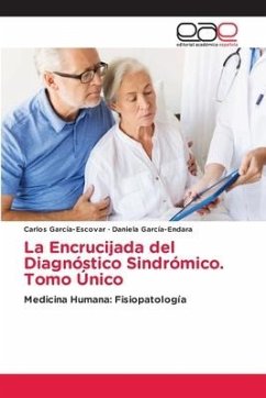 La Encrucijada del Diagnóstico Sindrómico. Tomo Único - García-Escovar, Carlos;García-Endara, Daniela
