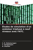Études de simulation d'un onduleur triphasé à neuf niveaux avec FATC.