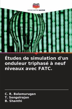 Études de simulation d'un onduleur triphasé à neuf niveaux avec FATC. - Balamurugan, C. R.;Sengolrajan, T.;Shanthi, B.