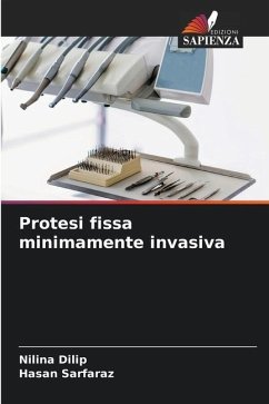 Protesi fissa minimamente invasiva - Dilip, Nilina;Sarfaraz, Hasan