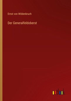 Der Generalfeldoberst - Wildenbruch, Ernst Von