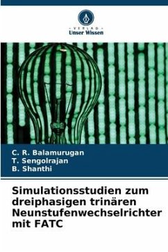 Simulationsstudien zum dreiphasigen trinären Neunstufenwechselrichter mit FATC - Balamurugan, C. R.;Sengolrajan, T.;Shanthi, B.
