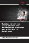 Russia's role in the establishment and development of science and education in Uzbekistan