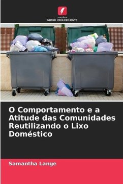 O Comportamento e a Atitude das Comunidades Reutilizando o Lixo Doméstico - Lange, Samantha