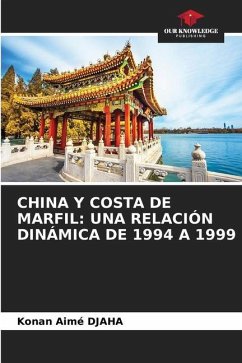 CHINA Y COSTA DE MARFIL: UNA RELACIÓN DINÁMICA DE 1994 A 1999 - DJAHA, Konan Aimé