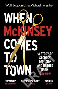 When McKinsey Comes to Town - Bogdanich, Walt; Forsythe, Michael