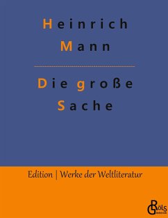 Die große Sache - Mann, Heinrich