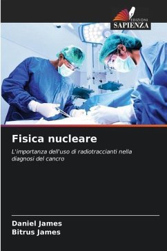 Fisica nucleare - James, Daniel;James, Bitrus