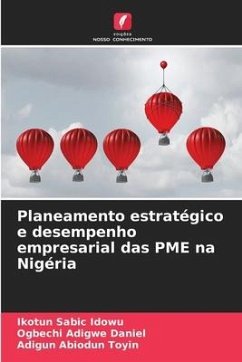 Planeamento estratégico e desempenho empresarial das PME na Nigéria - Sabic Idowu, Ikotun;Adigwe Daniel, Ogbechi;Abiodun Toyin, Adigun