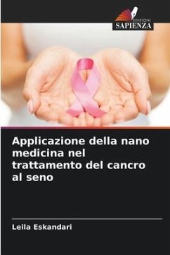 Applicazione della nano medicina nel trattamento del cancro al seno - Eskandari, Leila