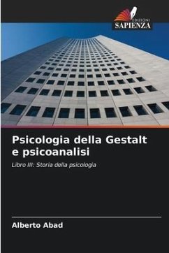 Psicologia della Gestalt e psicoanalisi - Abad, Alberto