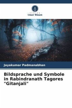 Bildsprache und Symbole in Rabindranath Tagores 