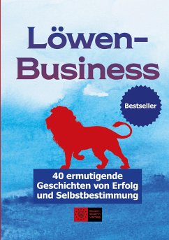 LöwenBusiness - Masholder, Marion; Schulz, Andreas; Trauernicht, Doris; Würger, Marina; Stark, Peter; Schiedt, Agnes; Zimmermann, Eva; Engel, Melanie; Kessler, Markus