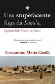 Una stupefacente fuga da Sana’a, Capitale dello Yemen del Nord (eBook, ePUB)