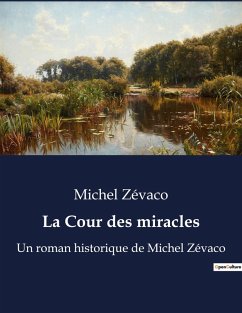 La Cour des miracles - Zévaco, Michel