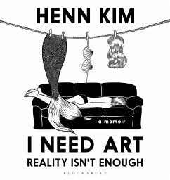 I Need Art: Reality Isn't Enough - Kim, Henn