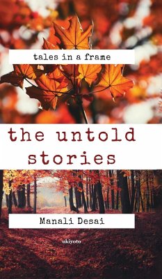The Untold Stories - Desai, Manali