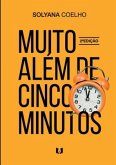 Muito além de cinco minutos