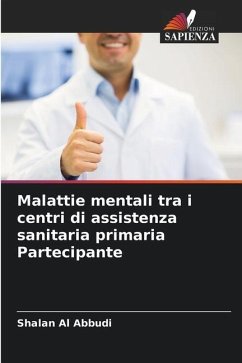 Malattie mentali tra i centri di assistenza sanitaria primaria Partecipante - Al Abbudi, Shalan