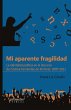 Mi aparente fragilidad (eBook, PDF) - Bild 1