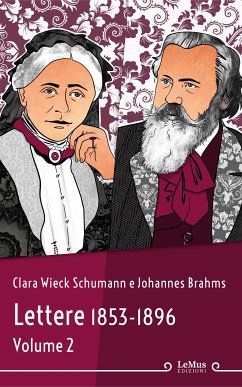 Lettere 1853-1896. Volume 2 (eBook, ePUB) - Brahms, Johannes; Wieck Schumann, Clara